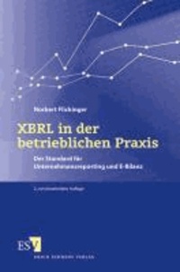 XBRL in der betrieblichen Praxis - Der Standard für Unternehmensreporting und E-Bilanz.