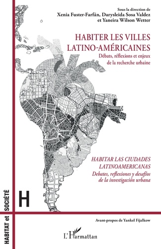 Habiter les villes latino-américaines. Débats, réflexions et enjeux de la recherche urbaine