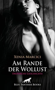 Am Rande der Wollust | Erotische Geschichte