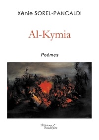 Télécharger un ebook à partir de google book mac Al-Kymia 9791020325792 (Litterature Francaise) par Xénie Sorel-Pancaldi