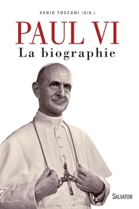 Xenio Toscani - Paul VI - La biographie.