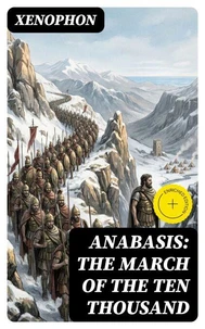 Anabasis: The March of the Ten Thousand