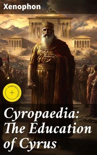 Cyropaedia: The Education of Cyrus