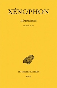  Xénophon - Mémorables - Tome 2, 1er partie, Livres II-III.