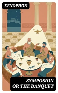 Symposion or The Banquet