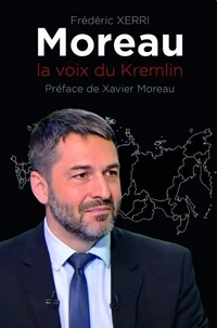 Moreau - La voix du Kremlin