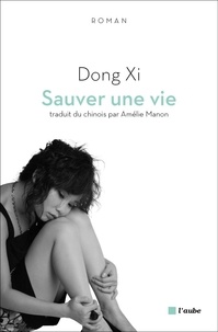 Xi Dong - Sauver une vie.