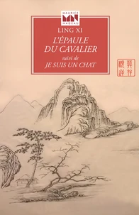 L'épaule du cavalier suivi de Je suis un chat