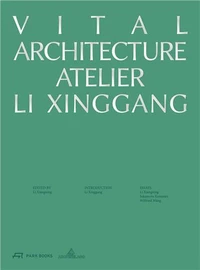 Vital Architecture Atelier Li Xinggang /anglais