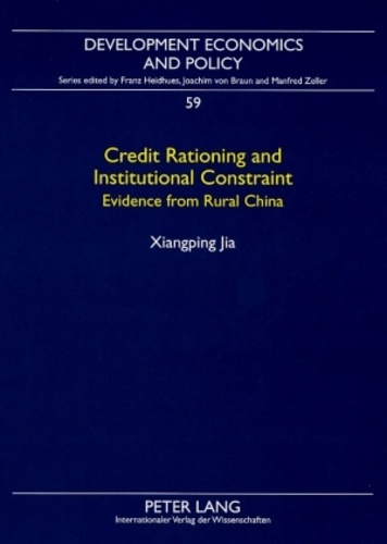 Xianping Jia - Credit Rationing and Institutional Constraint - Evidence from Rural China.