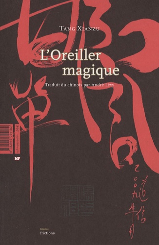 Xianzu Tang - L'oreiller magique.