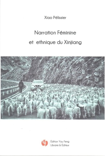 Narration féminine et ethnique du Xinjiang