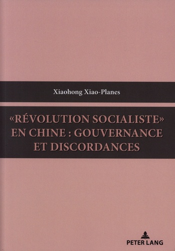 "Révolution socialiste" en Chine : gouvernance et discordances