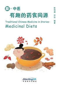 Xiaojuan Geng et Jia Liu - Traditional Chinese Medicine in Stories - Medical Diets - Edition bilingue anglais-chinois.