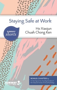  Xiaojun Ho et  Chong Ken Chuah - Staying Safe at Work - Sunway Shorts.