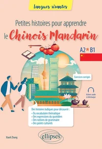 Petites histoires pour apprendre le Chinois Mandarin A2-B1
