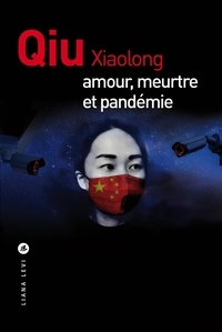 Amour, meurtre et pandémie de Xiaolong Qiu - ePub - Ebooks - Decitre