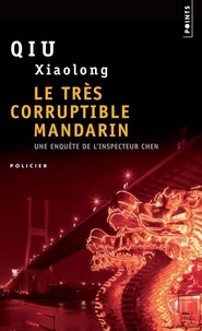 Xiaolong Qiu - Le très corruptible Mandarin.