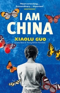 Xiaolu Guo - I Am China.