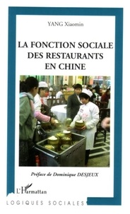 Xiaomin Yang - La fonction sociale des restaurants en Chine.