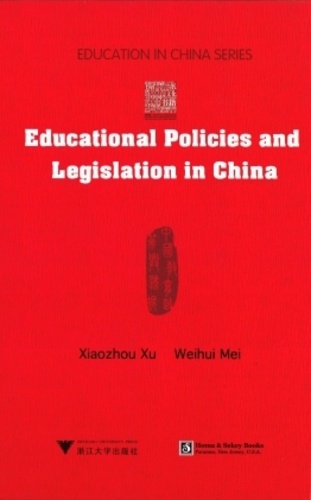 Xiaozhou Xu et Weihui Mei - Educational Policies and Legislation in China.