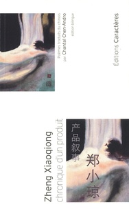 Xiaqiong Zheng - Chronique d'un produit.