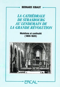 La cathédrale de Strasbourg au lendemain de la grande révolution (1800-1820)