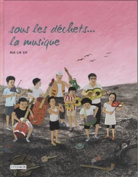Sous les déchets... la musique !