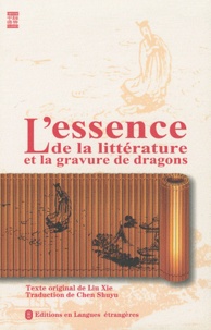 Xie Liu - L'essence de la littérature et la gravure de dragons.