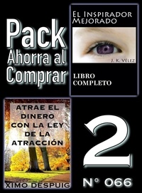  Ximo Despuig et  J. K. Vélez - Pack Ahorra al Comprar 2 (Nº 066): Atrae el dinero con la ley de la atracción &amp; El Inspirador Mejorado.