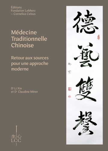 Médecine traditionnelle chinoise. Retour aux sources pour une approche moderne