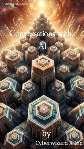  Xinc Cyberwizard - Conversations with: AI - Developer edition, #1.