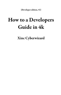  Xinc Cyberwizard - How to a Developers Guide in 4k - Developer edition, #2.