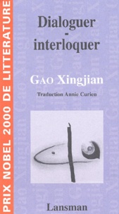 Xingjian Gao - Dialoguer-Interloquer.