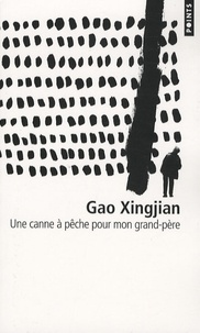 Xingjian Gao - Une canne à pêche pour mon grand-père.