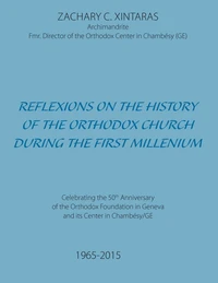 Reflexions on the history of the orthodox church during the first millenium