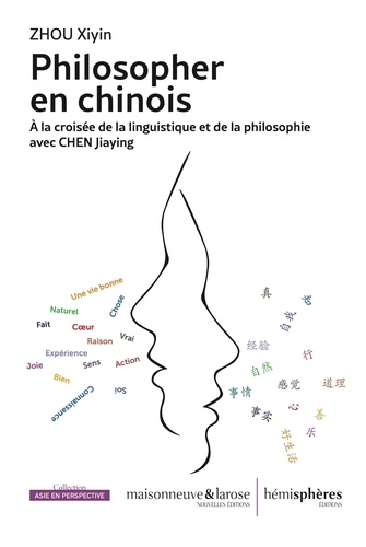 Philosopher en chinois. A la croisée de la linguistique et de la philosophie avec Chen Jiaying