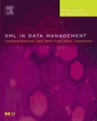 XML in Data Management: Understanding and Applying Them Together.