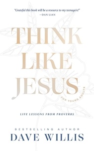  XO Publishing et  Dave Willis - Think Like Jesus for Young Adults.