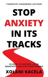  Xolani Kacela - Stop Anxiety In Its Tracks.