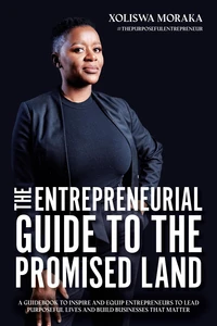 The Entrepreneurial Guide to the Promised Land
