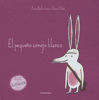 Xosé Ballesteros et Oscar Villan - El pequeno conejo blanco.