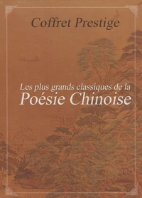 Les plus grands classiques de la poésie chinoise