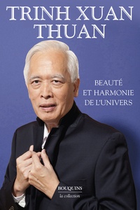 Xuan-Thuan Trinh - Beauté et harmonie de l'univers.