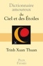 Xuan-Thuan Trinh - Dictionnaire amoureux du Ciel et des Etoiles.