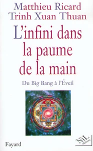 L'infini dans la paume de la main. Du Big Bang à l'Eveil