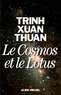 Xuan-Thuan Trinh - Le Cosmos et le Lotus - Confusion d'un astrophysicien.