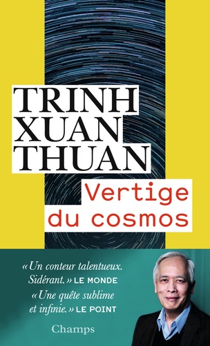 Xuan-Thuan Trinh - Vertige du cosmos.