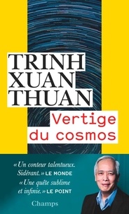 Xuan-Thuan Trinh - Vertige du cosmos.