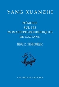 Xuanzhi Yang - Mémoire sur les monastères bouddhiques de Luoyang.